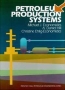 Petroleum Production Systems Издательство: Prentice Hall Ptr, 1993 г Твердый переплет, 624 стр ISBN 013658683X инфо 991c.