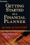 Getting Started as a Financial Planner: Revised and Updated Edition Издательство: Bloomberg Press, 2005 г Твердый переплет, 345 стр ISBN 1576601854 инфо 1049c.