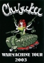 Chibuku: Warmachine Tour 2003 Формат: DVD (PAL) (Keep case) Дистрибьютор: Концерн "Группа Союз" Региональный код: 5 Количество слоев: DVD-5 (1 слой) Звуковые дорожки: Английский Dolby Digital инфо 2179c.